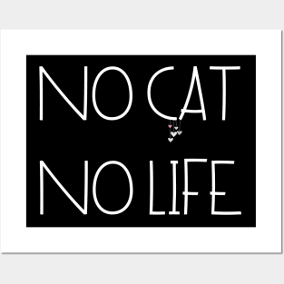 No Cat No Life Posters and Art